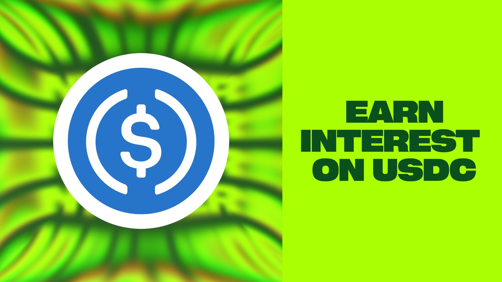 How to Earn Interest on Your Dollars (USDC Yield, Explained)