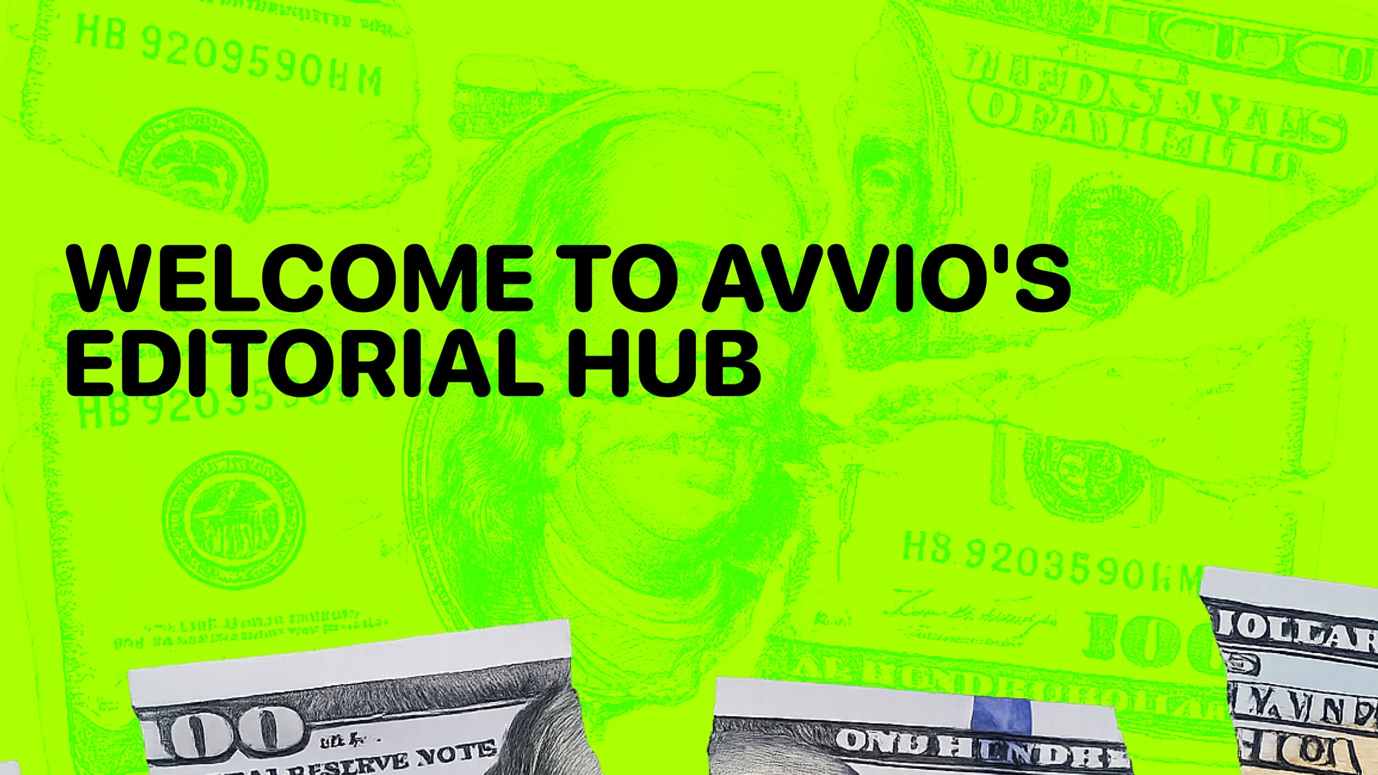Welcome to Avvio's Editorial Hub